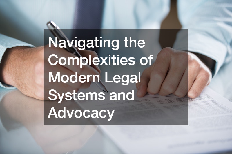 Navigating the Complexities of Modern Legal Systems and Advocacy